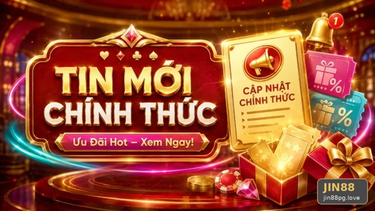 Cập Nhật Tin Tức JIN88 Tại jin88pg.love: Đánh Giá Trải Nghiệm Điện Thoại Khi Đọc Ưu Đãi Dành Cho Người Mới