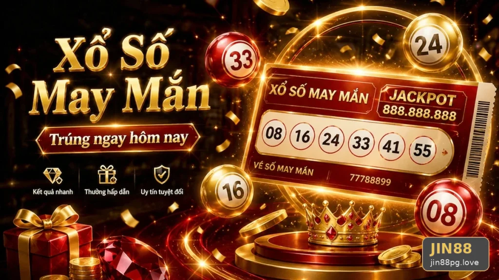 Xổ Số JIN88: Giải Thích Thuật Ngữ Cốt Lõi Khi Kiểm Tra Vé Số Và Kết Quả – jin88pg.love